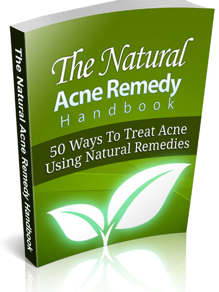 The Natural Acne Remedy Handbook